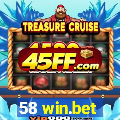 58 win.bet